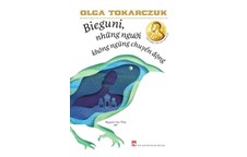 Tác giả & Tác phẩm: Olga Tokarczuk và “Bieguni, những người không ngừng chuyển động”